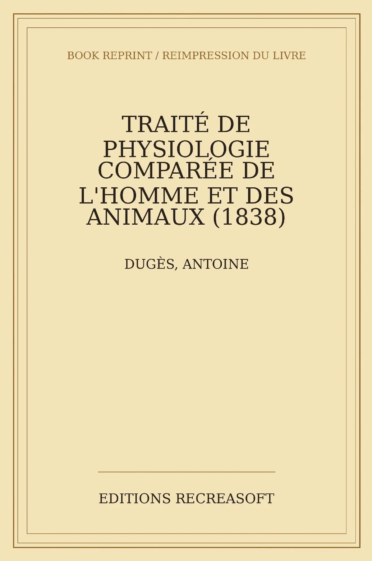 Traité de physiologie comparée de l'homme et des animaux. Tome premier (1838)