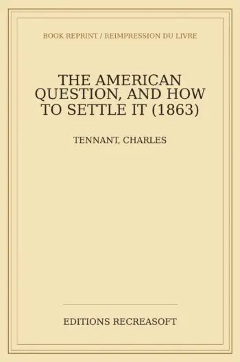 The American Question, and How to Settle It (1863)