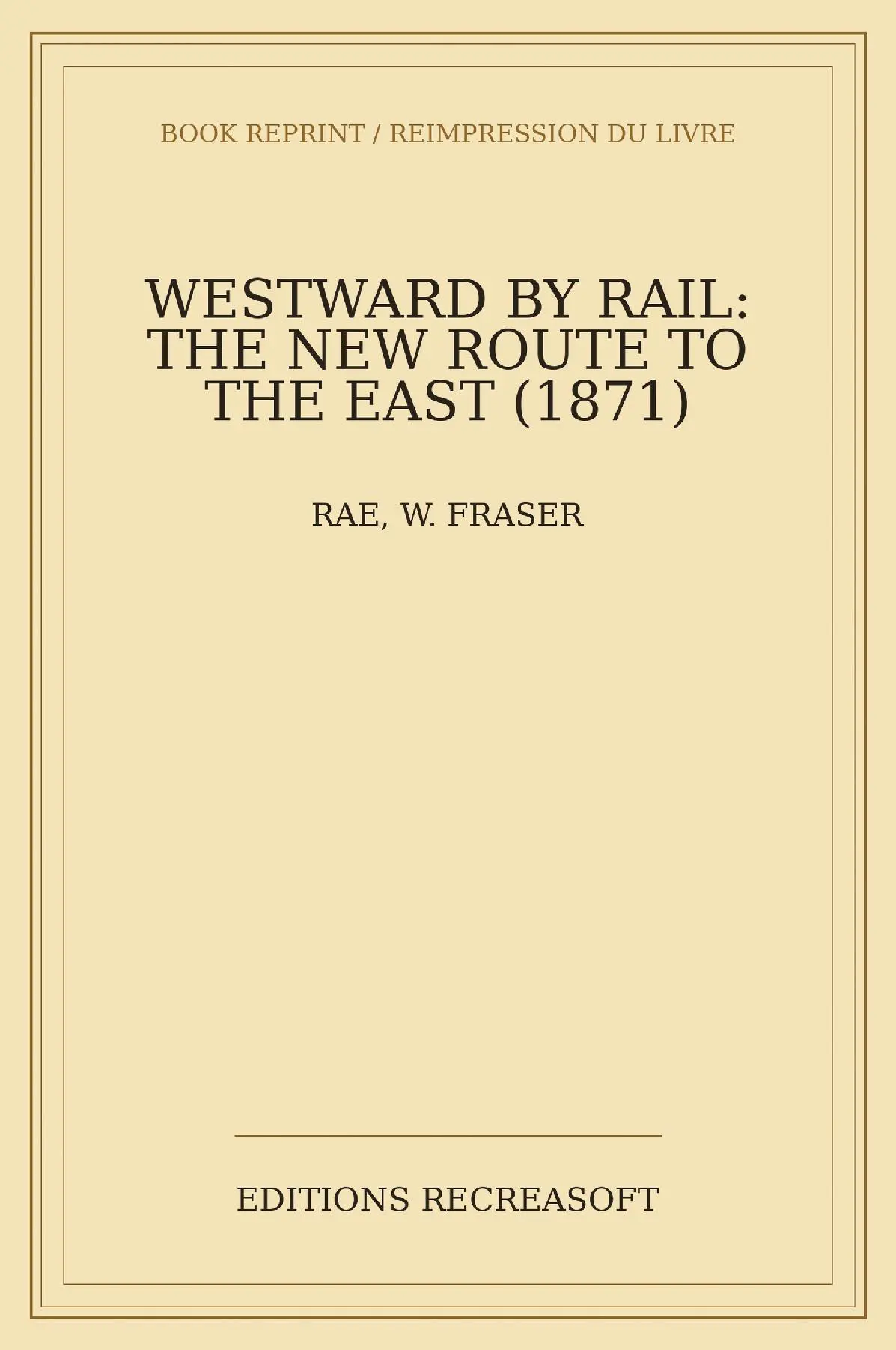 Westward by Rail: The New Route to the East (1871)