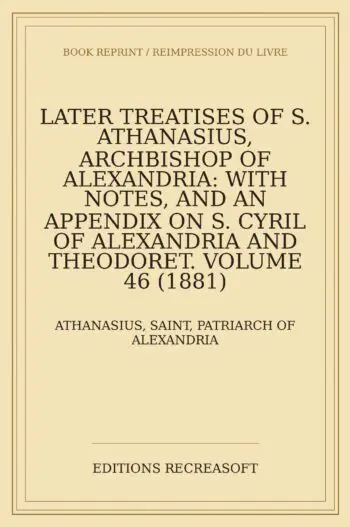 Later Treatises of S. Athanasius (1881)