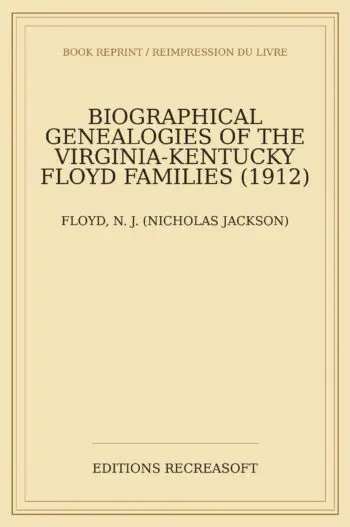 Biographical Genealogies of the Virginia-Kentucky Floyd Families (1912)