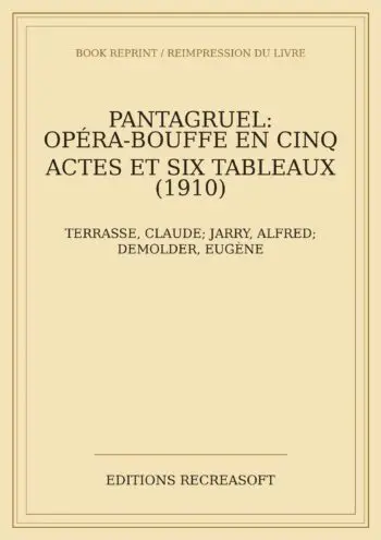 Pantagruel, opéra-bouffe — partition chant et piano (1911)