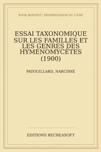 Essai taxonomique sur les familles et les genres des Hyménomycètes (1900)