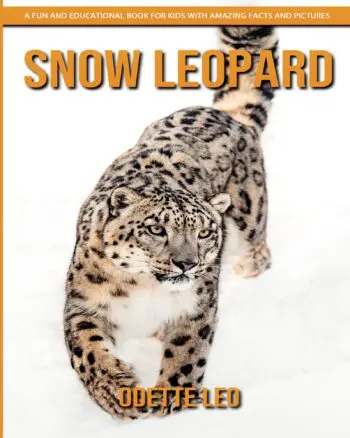 Snow Leopard: A Fun and Educational Book for Kids with Amazing Facts and Pictures