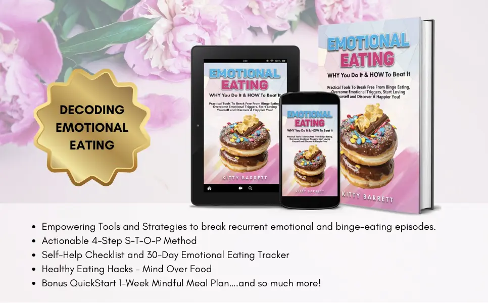 EMOTIONAL EATING - WHY You Do It & HOW To Beat It: Practical Tools To Break Free From Bingeing, Overcome Emotional Triggers, Start Loving Yourself and Discover A Happier You!