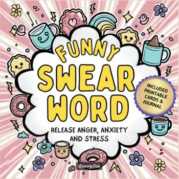 Funny Swear Word Coloring Book for Adults: Release Your Anger, Anxiety and Stress - Cuss, Laugh and Relax Your Way to a Calm and Peaceful Mind
