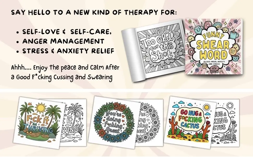 Funny Swear Word Coloring Book for Adults: Release Your Anger, Anxiety and Stress - Cuss, Laugh and Relax Your Way to a Calm and Peaceful Mind