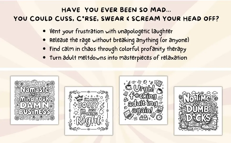 Funny Swear Word Coloring Book for Adults: Release Your Anger, Anxiety and Stress - Cuss, Laugh and Relax Your Way to a Calm and Peaceful Mind