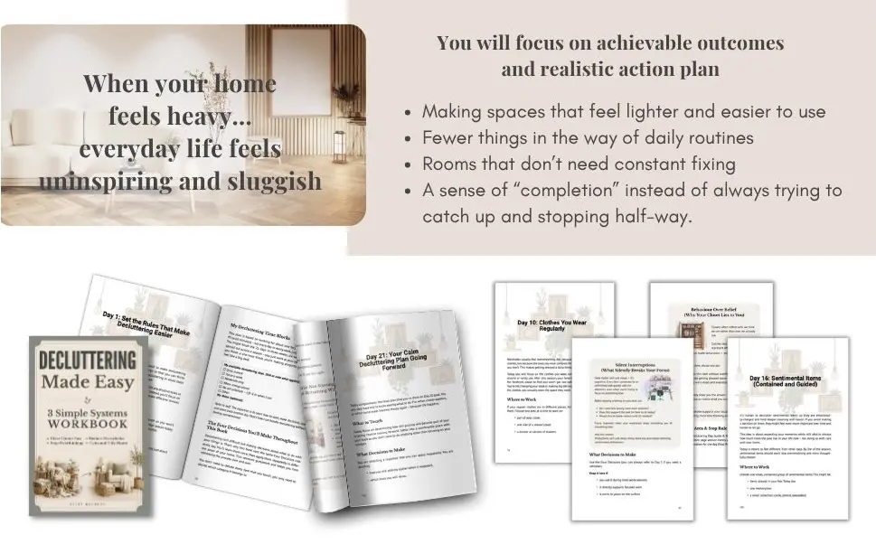 Decluttering Made Easy: 21-Day Guided Workbook with 3 Simple Systems to Clear Clutter Fast, Reduce Overwhelm and Stop Overthinking to Create a Calm and Tidy Home