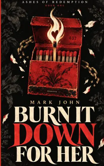 Ashes of Redemption: A Dark Mafia Romance (Burn It Down for Her Book 1)