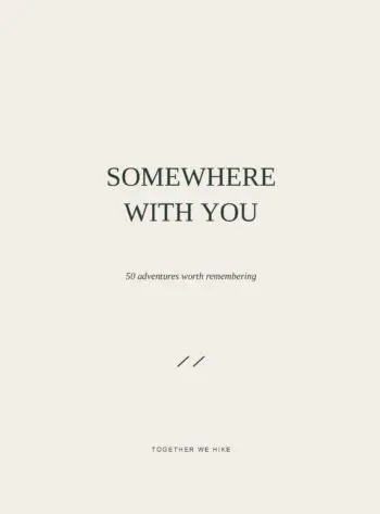 Somewhere With You: 50 Adventures Worth Remembering