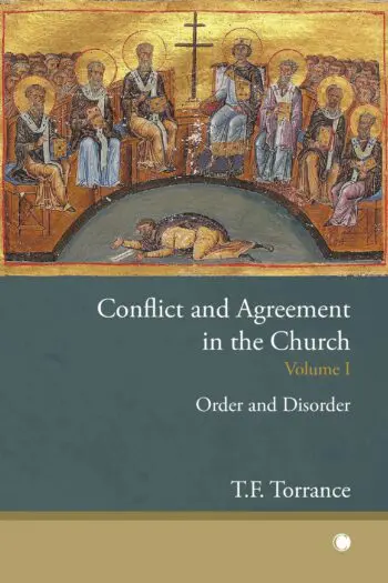 Conflict and Agreement in the Church Vol. I