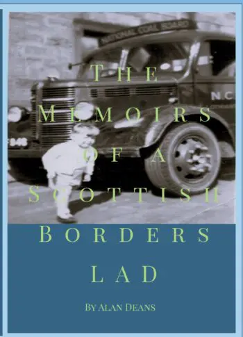 The Memoirs of a Scottish Borders Lad
