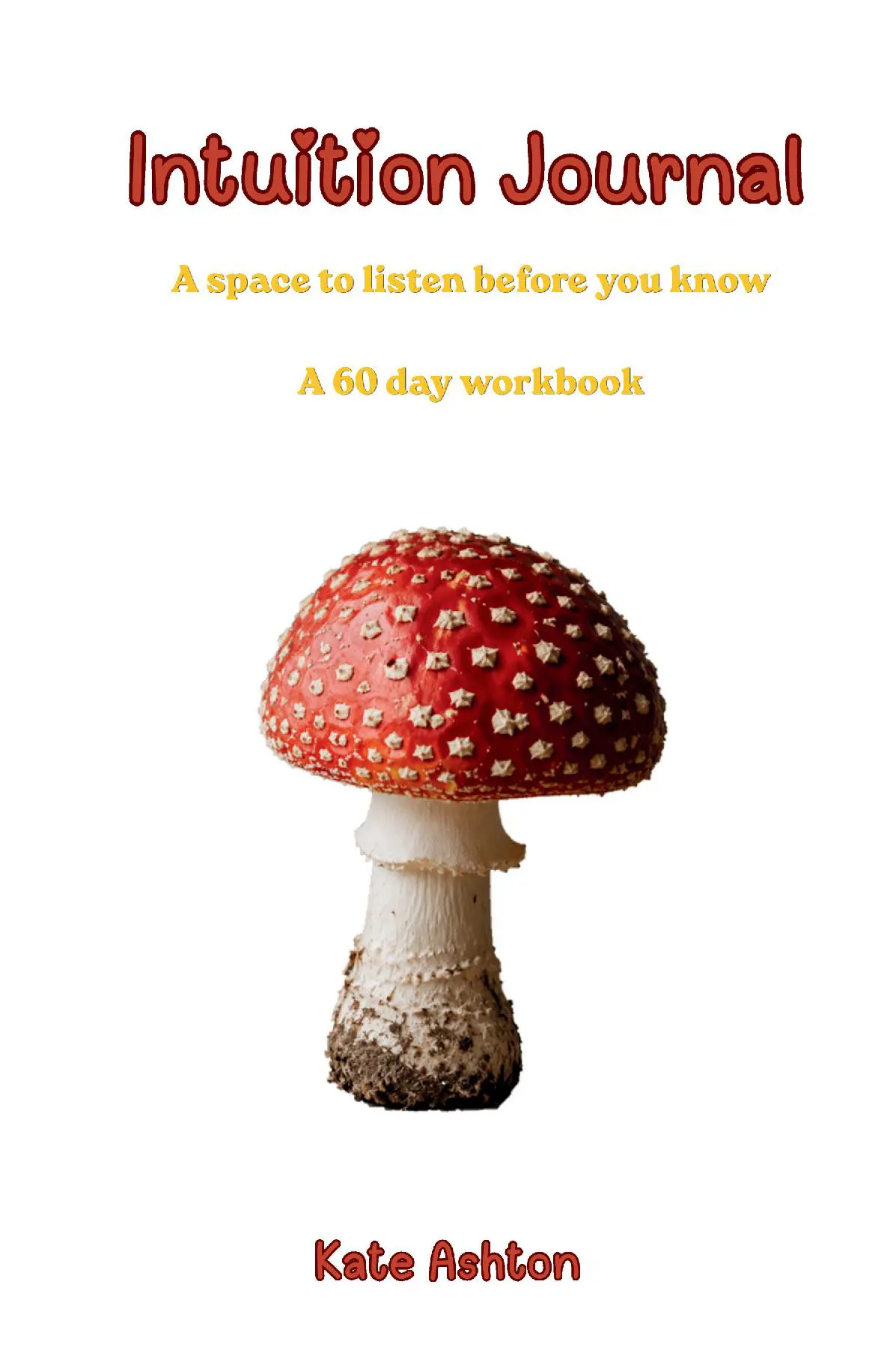 Intuition Journal. A Space to Listen Before You Know