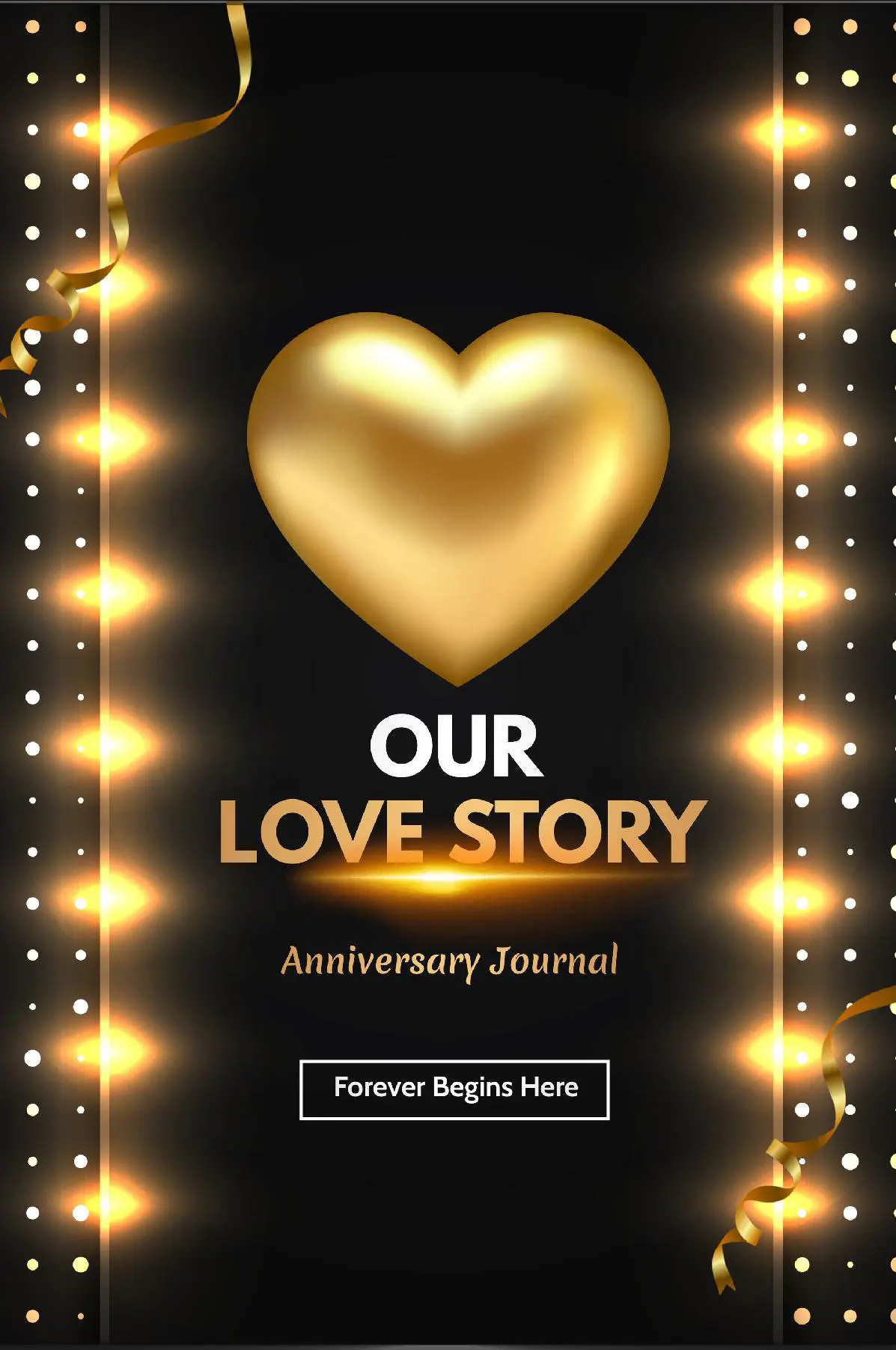 Our Love Story: Anniversary Journal for Cherishing Memories, Setting Goals, and Celebrating Years Together, Couples Diary