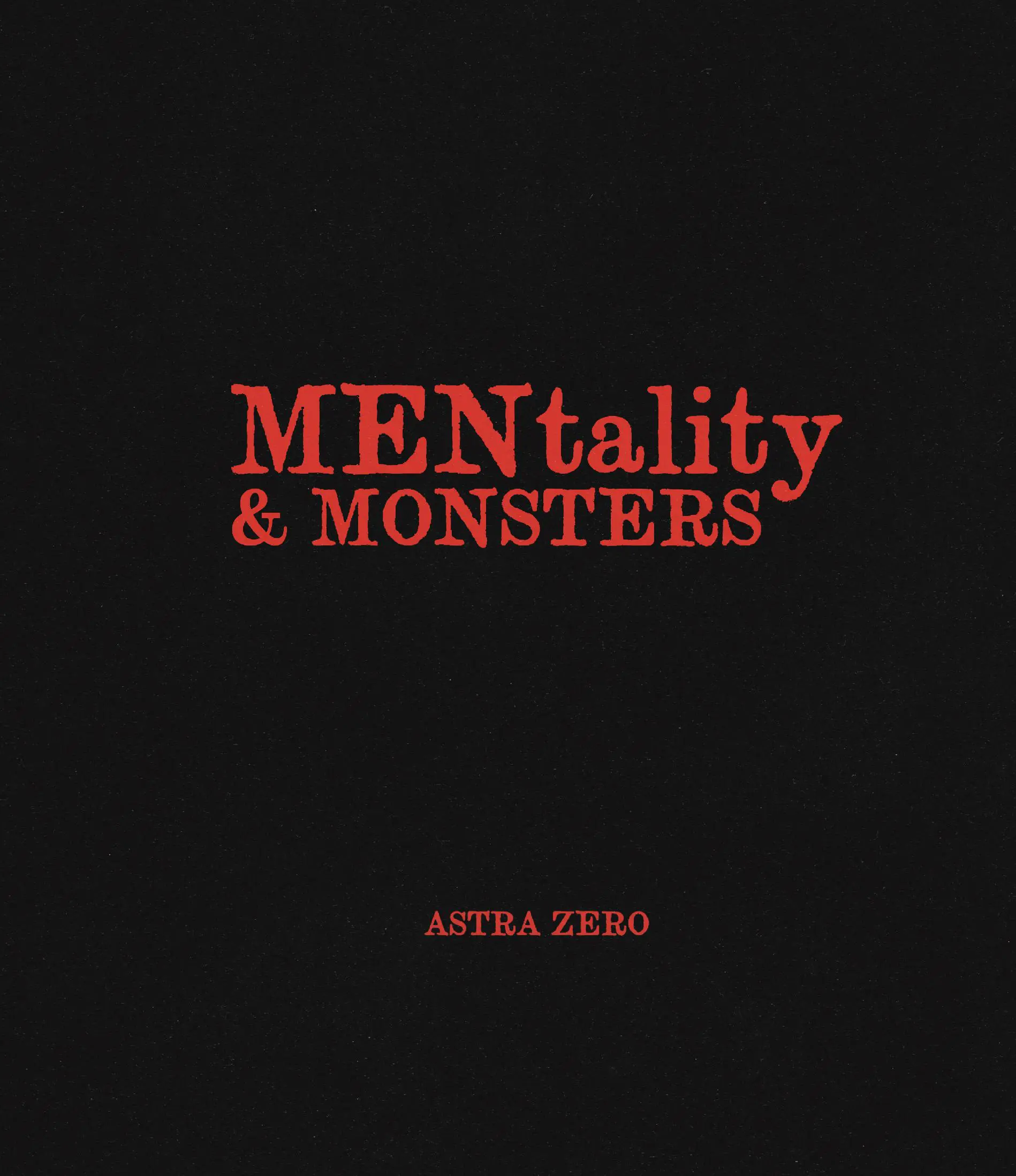 Astra Zero : MENtality & MONSTERS