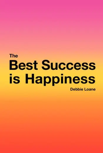 The best success is happiness