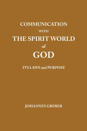 Communication With the Spirit World of God, Its Laws and Purpose