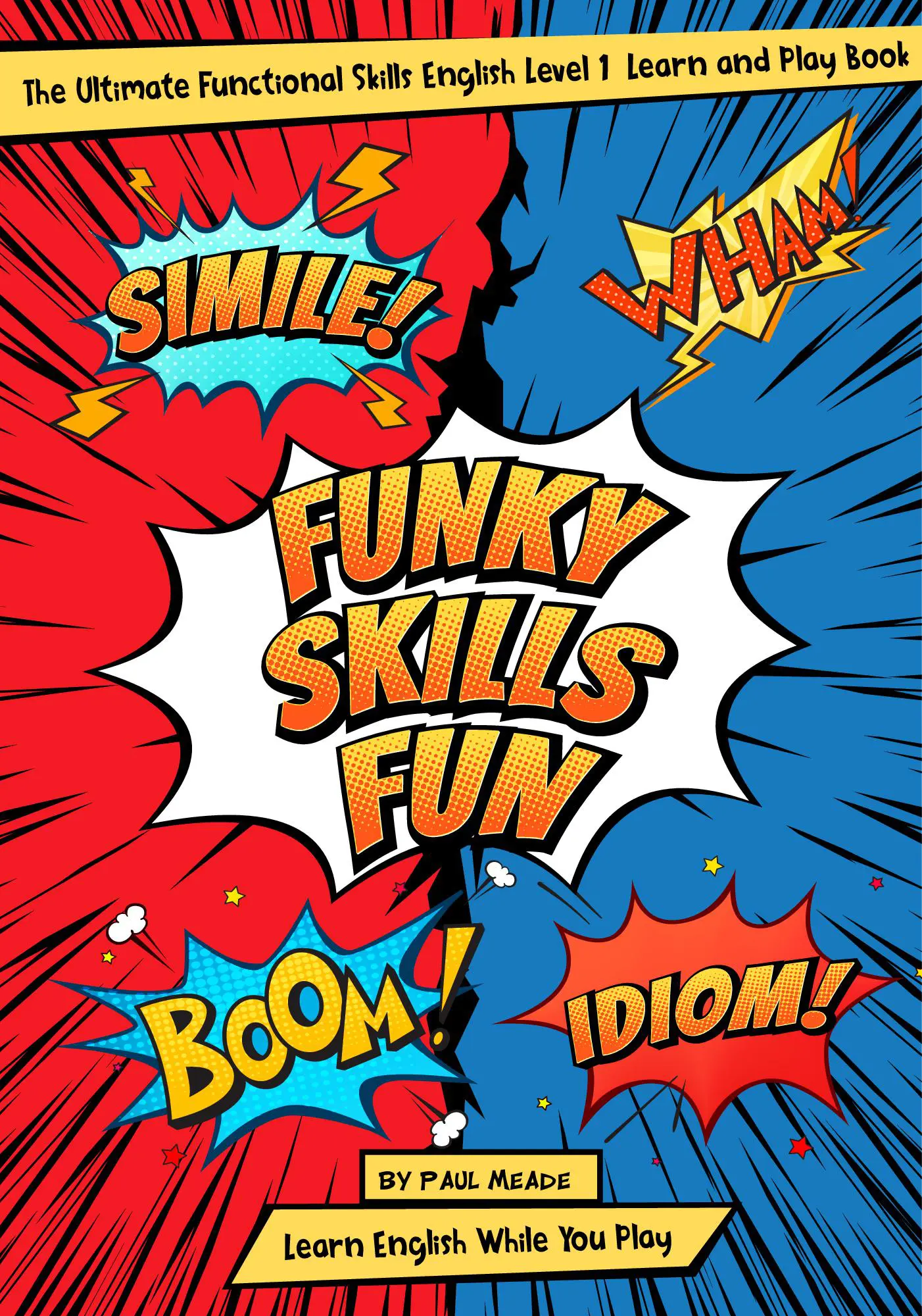 The Ultimate Functional Skills English Level 1 Learn and Play Book