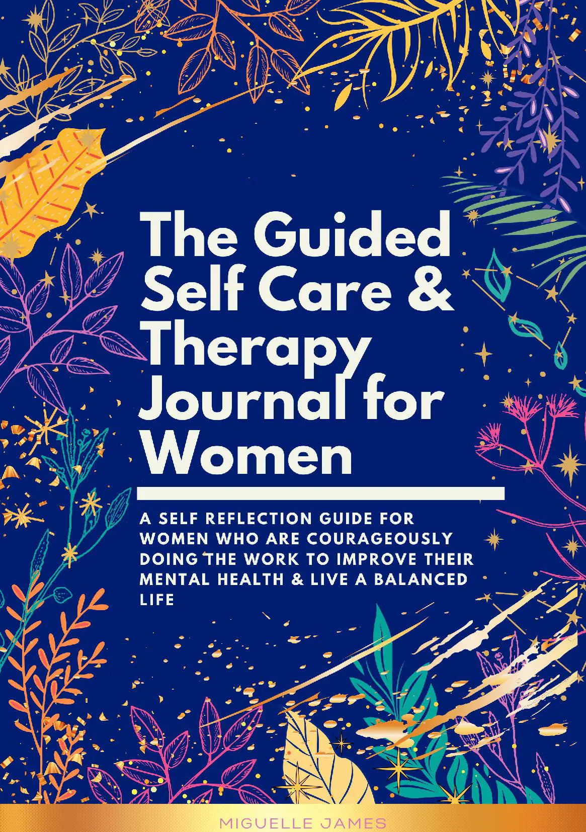 The Guided Self Care & Therapy Journal for Women