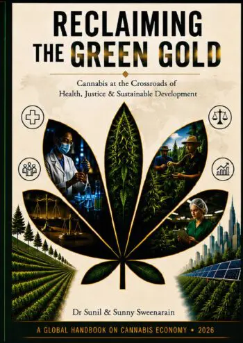 Reclaiming the Green Gold : Cannabis at the Crossroads of Health, Justice & Sustainable Development