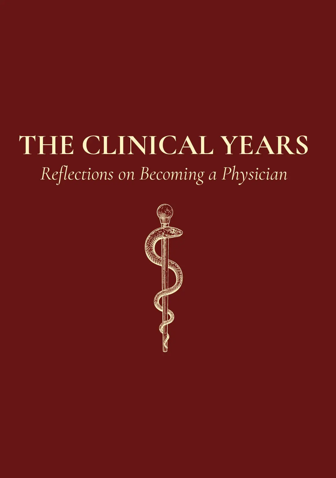 The Clinical Years Reflections on Becoming a Physician