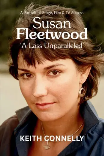 Susan Fleetwood: A Lass Unparalleled