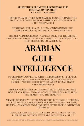 Arabian Gulf Intelligence: Selections from the Records of the Bombay Government, New Series, No.XXIV, 1856