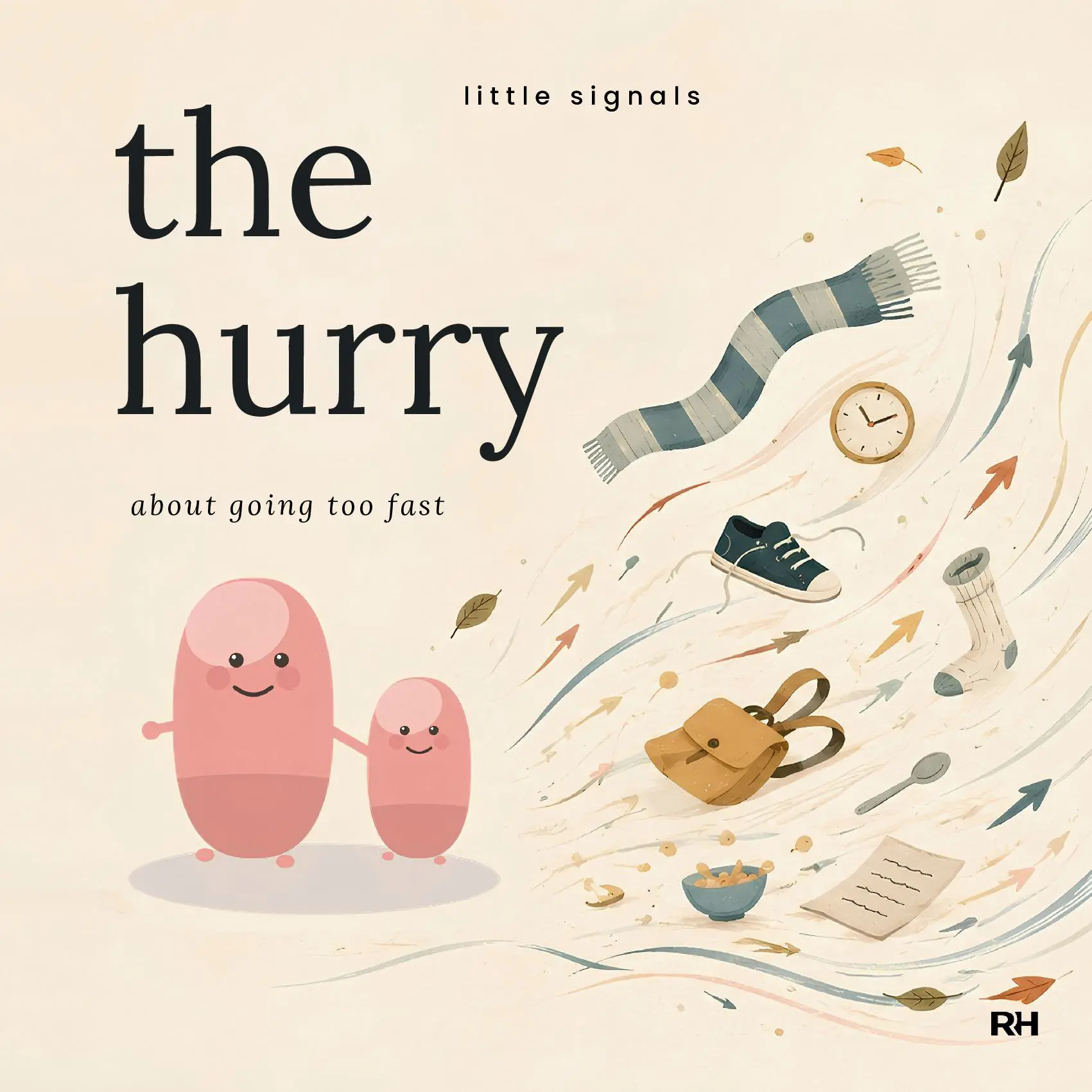The Hurry: A Little Signals story about going too fast