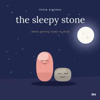 The Sleepy Stone: A Calming Bedtime Story for Busy Little Bodies