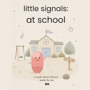 Little Signals at School: An Activity Book for Big School Feelings, Quiet Moves and Finding Your Steady