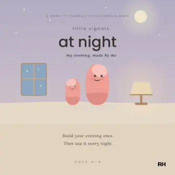Little Signals at Night: My Evening, Made by Me: A Wind-Down Book for Children Who Find Bedtime Hard