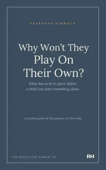 Why Won’t They Play On Their Own?: What has to be in place before a child can start something alone