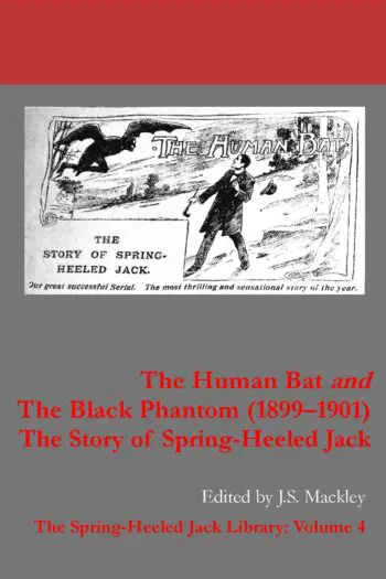 The Human Bat and The Black Phantom (1899–1901): The Story of Spring-Heeled Jack