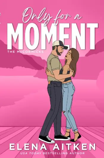 Only for a Moment