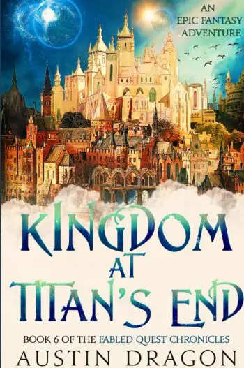 Kingdom at Titan's End (Fabled Quest Chronicles, Book 6)