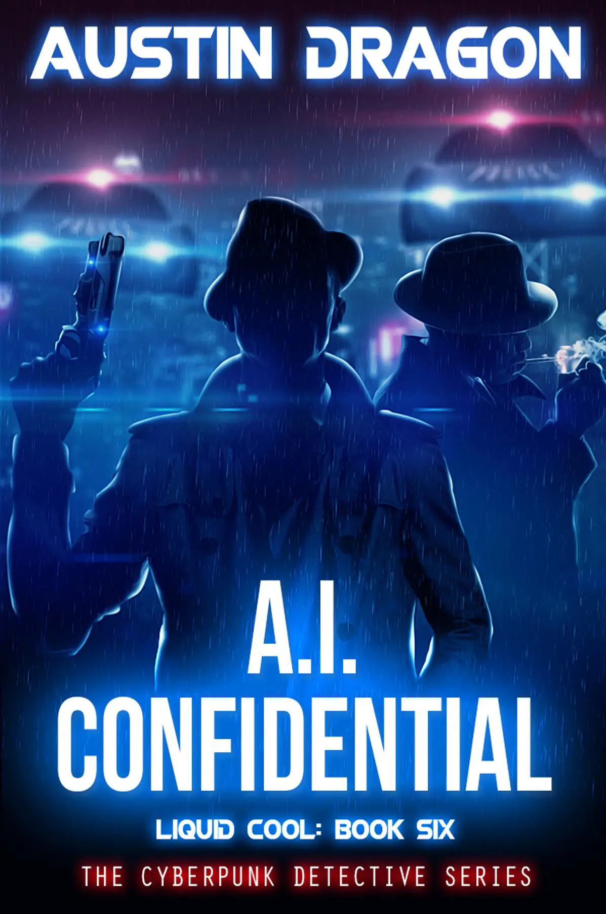 A.I. Confidential (Liquid Cool: The Cyberpunk Detective Series, Book 6)