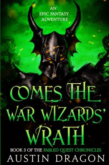 Comes the War Wizards' Wrath (Fabled Quest Chronicles, Book 3)