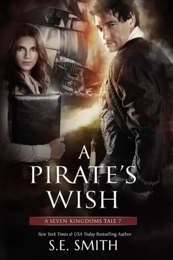 A Pirate’s Wish: A Seven Kingdoms Tale 7