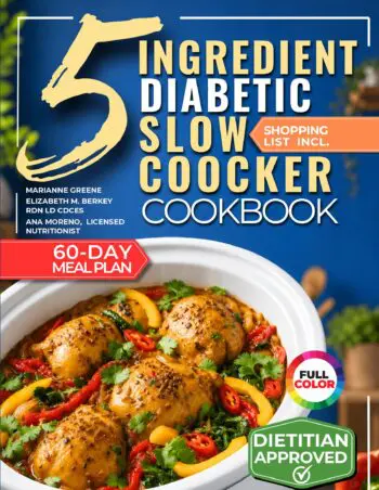 The 5 Ingredient Diabetic Slow Cooker Cookbook