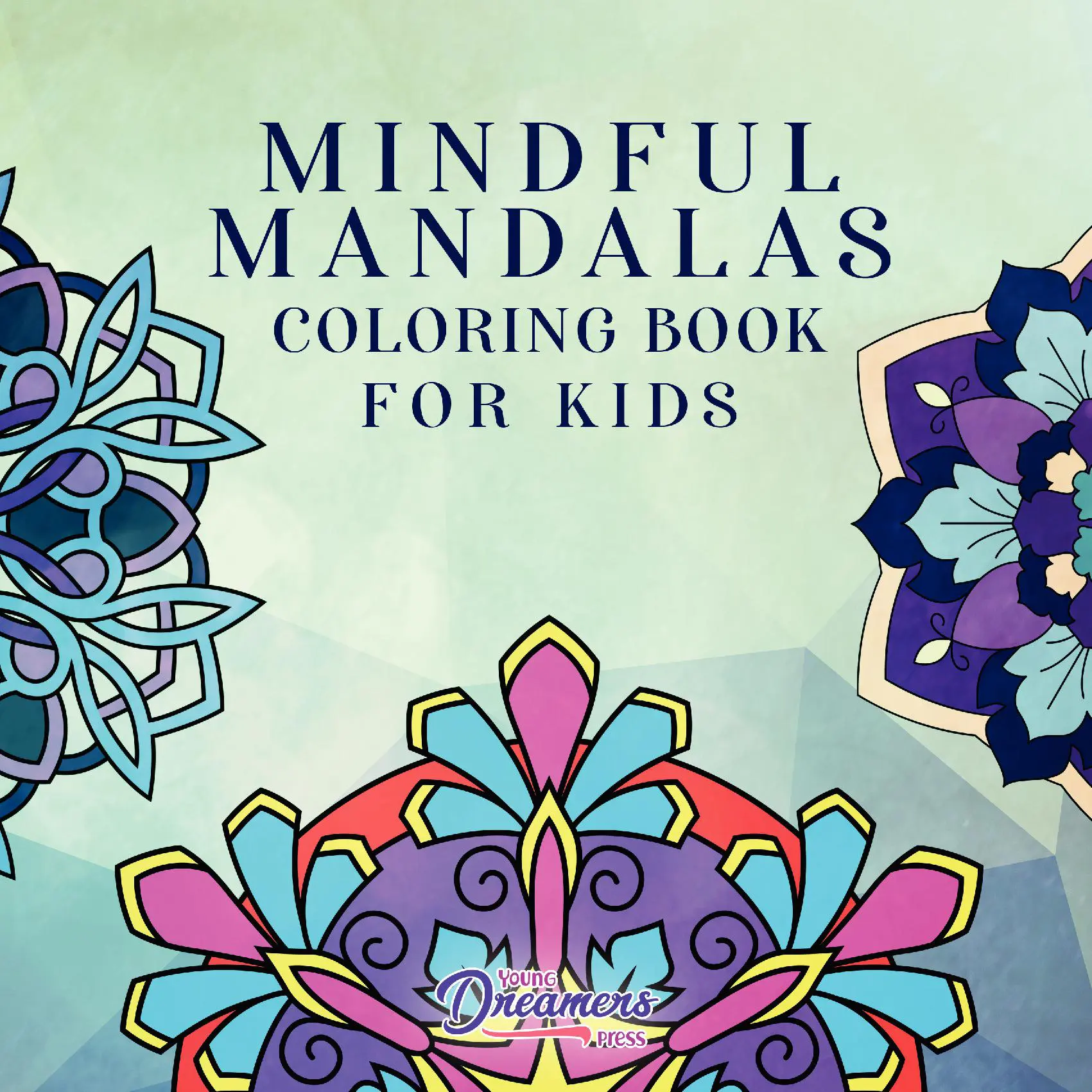 Mindful Mandalas Coloring Book for Kids