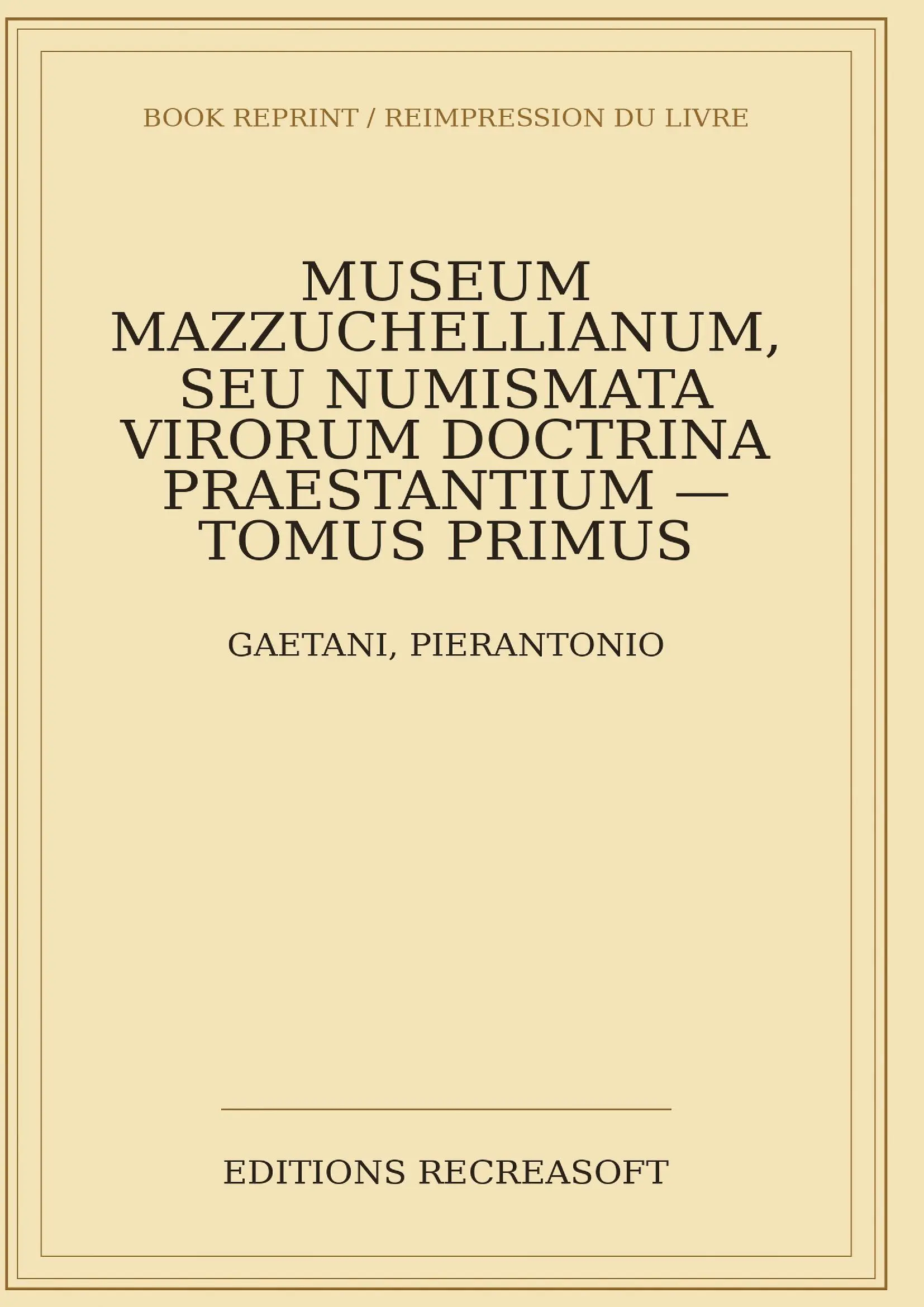 Museum Mazzuchellianum, Tomus I (1761)