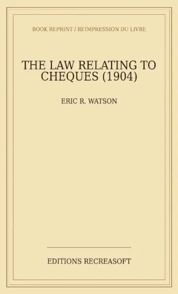 The Law Relating to Cheques (1904)