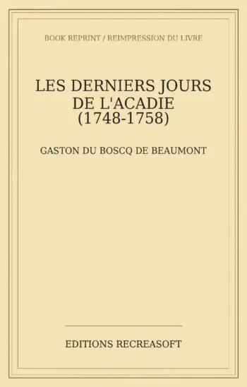 Les derniers jours de l'Acadie (1748-1758)