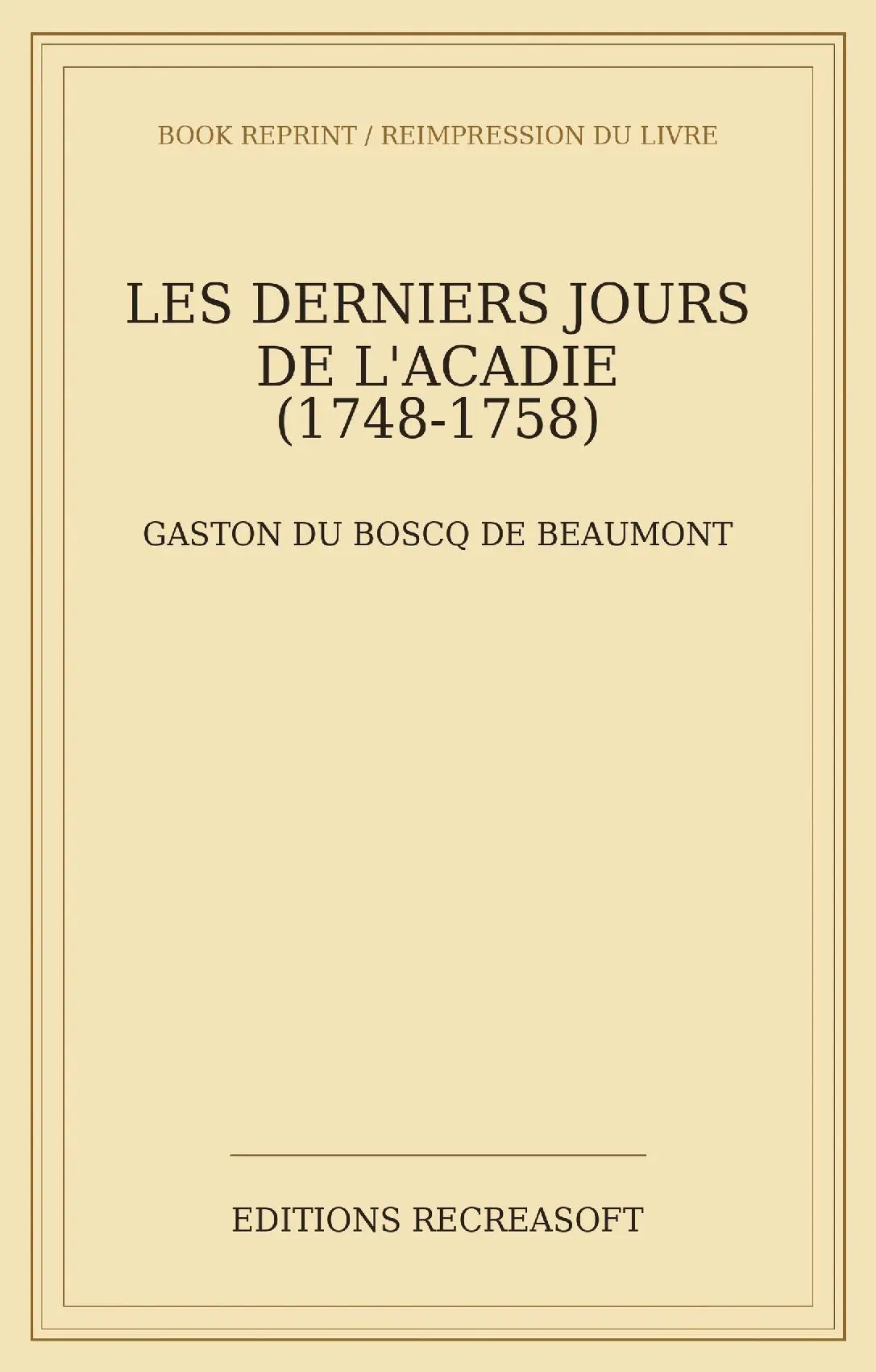 Les derniers jours de l'Acadie (1748-1758)