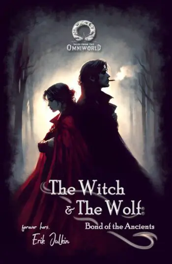 Tales from the Omniworld: The Witch and The Wolf - Bond of the Ancients