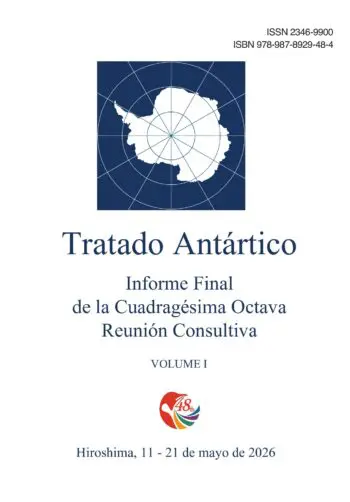 Informe Final de la Cuadragésima Octava Reunión Consultiva del Tratado Antártico. Volumen I