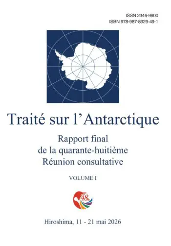 Rapport final de la quarante-huitième Réunion consultative du Traité sur l’Antarctique. Volume I