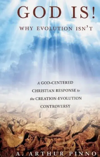 God Is! Why Evolution isn't