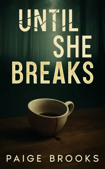 Until She Breaks